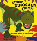 Stomp, Dinosaur, Stomp&nbsp;! - Stomp, Dinosaur, Stomp!