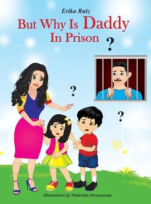 Mais pourquoi papa est-il en prison ? - But Why Is Daddy In Prison?