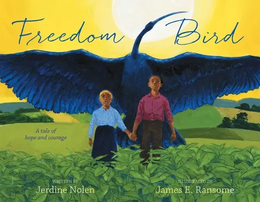 L'oiseau de la liberté : Une histoire d'espoir et de courage - Freedom Bird: A Tale of Hope and Courage