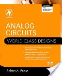 Circuits analogiques : Conceptions de classe mondiale - Analog Circuits: World Class Designs