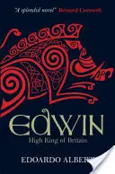 Edwin : Haut Roi de Grande-Bretagne - Edwin: High King of Britain