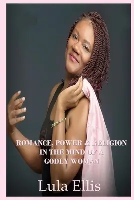 Romance, pouvoir et religion dans l'esprit d'une femme pieuse - Romance, Power, & Religion in the Mind of a Godly Woman