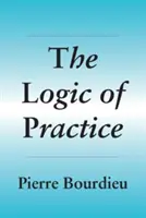 La logique de la pratique - The Logic of Practice