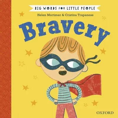 Les grands mots pour les petites gens : Le courage - Big Words for Little People: Bravery