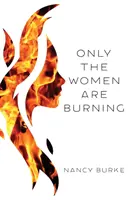 Seules les femmes brûlent - Only the Women are Burning