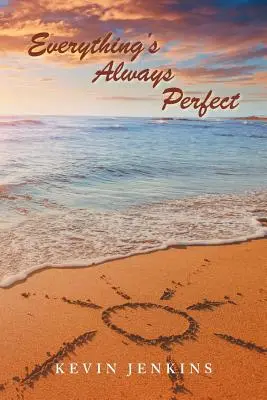 Tout est toujours parfait - Everything's Always Perfect