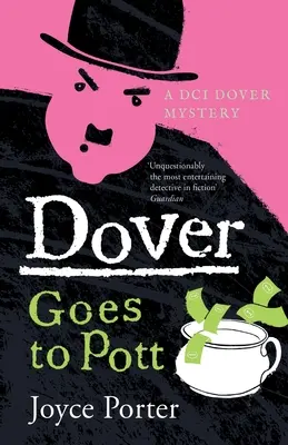 Dover va à Pott (Mystère de l'inspecteur Dover 5) - Dover Goes to Pott (A DCI Dover Mystery 5)