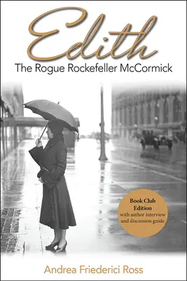 Edith : L'escroc Rockefeller McCormick - Edith: The Rogue Rockefeller McCormick