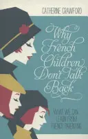 Pourquoi les enfants français ne répondent pas - Why French Children Don't Talk Back