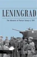 Leningrad : L'avancée du Panzer Group 4, 1941 - Leningrad: The Advance of Panzer Group 4, 1941