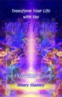 Transformez votre vie avec la flamme violette - Transform Your Life With The Violet Flame