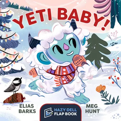 Bébé Yéti ! Un livre à rabats Hazy Dell - Yeti Baby!: A Hazy Dell Flap Book