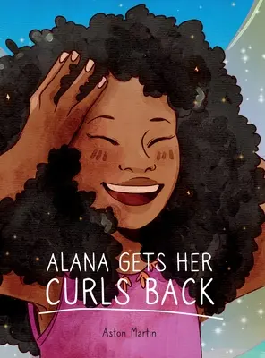 Alana retrouve ses boucles - Alana Gets Her Curls Back