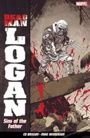 Dead Man Logan Vol. 1 : Les péchés du père - Dead Man Logan Vol. 1: Sins Of The Father