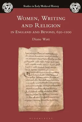 Les femmes, l'écriture et la religion en Angleterre et au-delà, 650-1100 - Women, Writing and Religion in England and Beyond, 650-1100