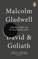 David et Goliath - Les outsiders, les marginaux et l'art de combattre les géants - David and Goliath - Underdogs, Misfits and the Art of Battling Giants