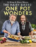 The Hairy Bikers' One Pot Wonders : Plus de 100 nouveaux plats délicieux, des superbes gâteaux pour plateaux aux friandises à rôtir ! - The Hairy Bikers' One Pot Wonders: Over 100 Delicious New Favourites, from Terrific Tray Bakes to Roasting Tin Treats!