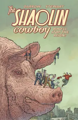 Shaolin Cowboy : Qui arrêtera le règne ? - Shaolin Cowboy: Who'll Stop the Reign?