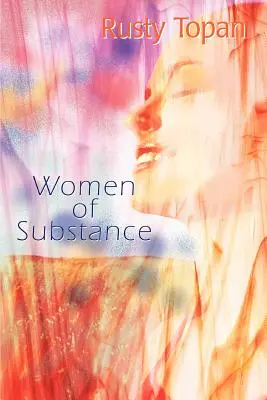 Femmes de substance - Women of Substance