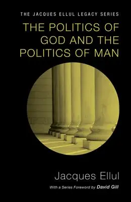 La politique de Dieu et la politique de l'homme - The Politics of God and the Politics of Man