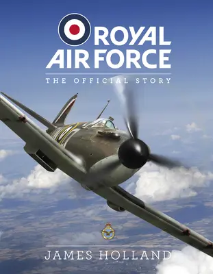 L'expérience du centenaire de la RAF : L'histoire officielle - RAF Centenary Experience: The Official Story