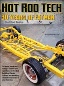 Construire des Hot Rods : 30 ans de conseils de Brent Vandervort, de Fatman Fabrication - Building Hot Rods: 30 Years of Advice from Fatman Fabrication's Brent Vandervort