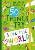 50 choses à essayer pour sauver le monde - 50 Things to Try to Save the World