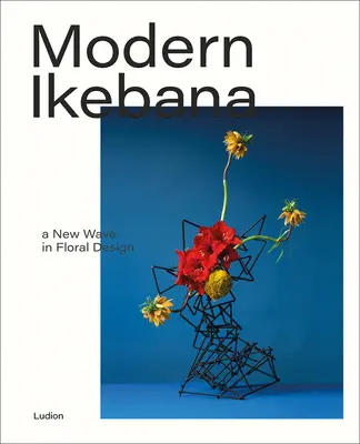 L'Ikebana moderne : Une nouvelle vague dans la conception florale - Modern Ikebana: A New Wave in Floral Design