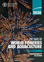 La situation mondiale des pêches et de l'aquaculture 2020 : La durabilité en action - The State of World Fisheries and Aquaculture 2020: Sustainability in Action