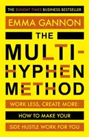 La méthode Multi-Hyphen - Le best-seller commercial du Sunday Times - Multi-Hyphen Method - The Sunday Times business bestseller