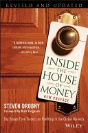 Dans la maison de l'argent : Les meilleurs traders de fonds spéculatifs pour profiter des marchés mondiaux - Inside the House of Money: Top Hedge Fund Traders on Profiting in the Global Markets