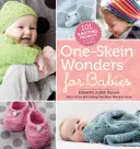 One-Skein Wonders for Babies : 101 projets de tricot pour les bébés et les tout-petits - One-Skein Wonders for Babies: 101 Knitting Projects for Infants & Toddlers
