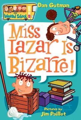 Mon école bizarre #9 : Mlle Lazar est bizarre ! - My Weird School #9: Miss Lazar Is Bizarre!