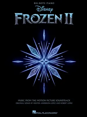 Frozen 2 Big-Note Piano Songbook : Musique de la bande originale du film - Frozen 2 Big-Note Piano Songbook: Music from the Motion Picture Soundtrack