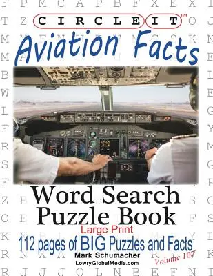 Encerclez-le, faits sur l'aviation, gros caractères, mots cachés, livre de casse-tête - Circle It, Aviation Facts, Large Print, Word Search, Puzzle Book