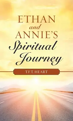 Le voyage spirituel d'Ethan et Annie - Ethan and Annie's Spiritual Journey