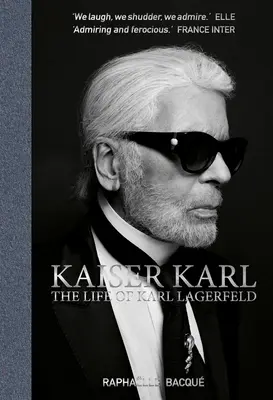 Kaiser Karl : La vie de Karl Lagerfeld - Kaiser Karl: The Life of Karl Lagerfeld