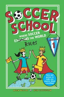 Soccer School Saison 1 : Où le football explique (régit) le monde - Soccer School Season 1: Where Soccer Explains (Rules) the World