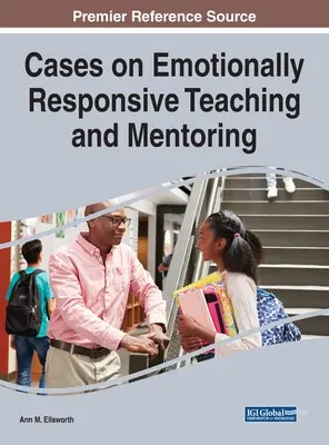 Cas sur l'enseignement et le mentorat sensibles aux émotions - Cases on Emotionally Responsive Teaching and Mentoring