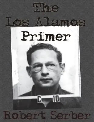 L'abécédaire de Los Alamos - The Los Alamos Primer