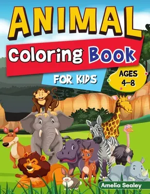 Livre de coloriage d'animaux pour les enfants : Coloriez et créez de beaux animaux, des pages de coloriage amusantes pour la relaxation et la lutte contre le stress. - Animal Coloring Book for Kids: Color and Create Beautiful Animals, Fun Animals Coloring Pages for Relaxation and Stress Relief