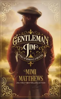 Gentleman Jim : Une histoire de romance et de vengeance - Gentleman Jim: A Tale of Romance and Revenge