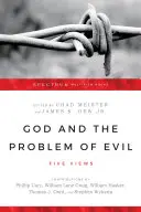 Dieu et le problème du mal : cinq points de vue - God and the Problem of Evil: Five Views
