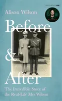 Avant et après - L'incroyable histoire de la vraie Mme Wilson - Before & After - The Incredible Story of the Real-life Mrs Wilson