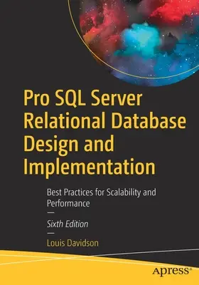 Conception et implémentation de bases de données relationnelles Pro SQL Server : Meilleures pratiques pour l'évolutivité et la performance - Pro SQL Server Relational Database Design and Implementation: Best Practices for Scalability and Performance