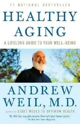 Vieillir en bonne santé : Un guide pour votre bien-être tout au long de la vie - Healthy Aging: A Lifelong Guide to Your Well-Being