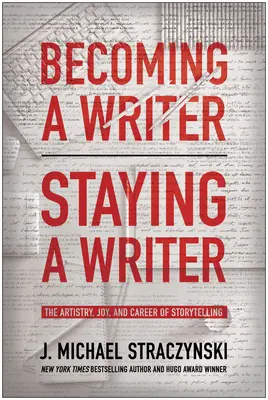 Devenir écrivain, rester écrivain : L'art, la joie et la carrière de la narration - Becoming a Writer, Staying a Writer: The Artistry, Joy, and Career of Storytelling