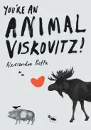 Vous êtes un animal, Viskovitz ! - You're An Animal, Viskovitz!