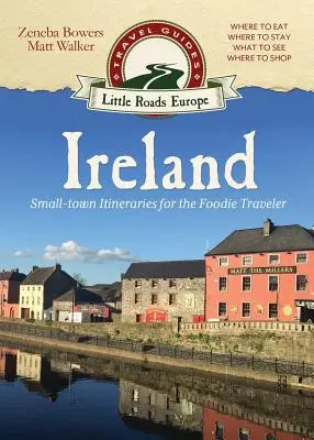 L'Irlande : Les lacs alpins d'Italie : petits itinéraires pour voyageurs gourmands - Ireland: Small-town Itineraries for the Foodie Traveler