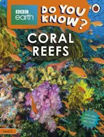 Récifs coralliens - BBC Earth Do You Know... ? Niveau 2 - Coral Reefs - BBC Earth Do You Know...? Level 2